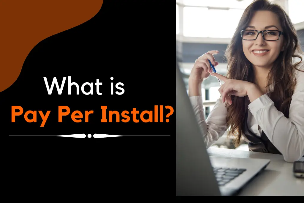 What is Pay Per Installs