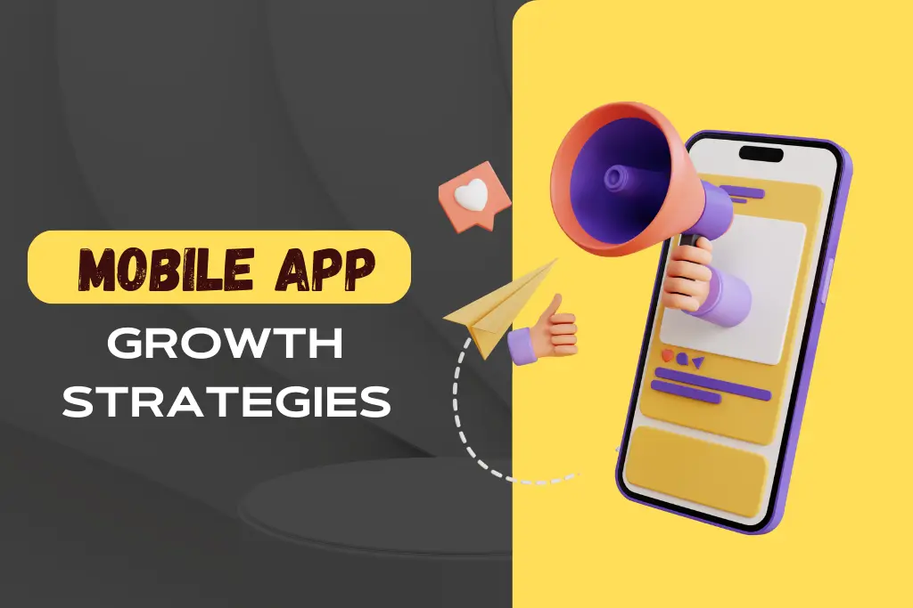 Mobile App Growth Strategy