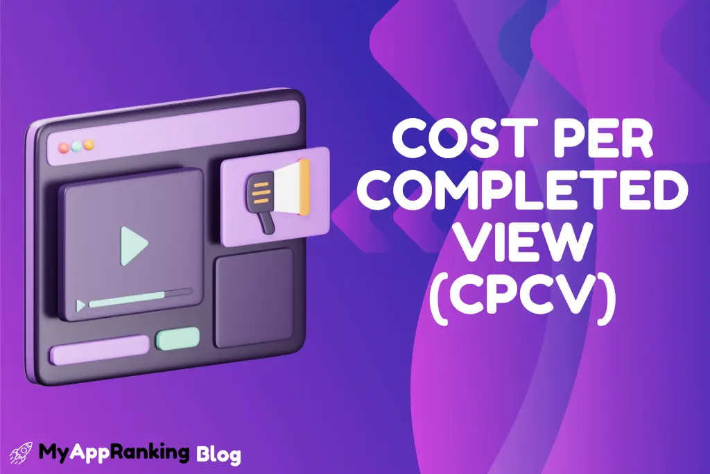 Cost Per Completed View (CPCV)