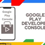 Google Play Developer Console: Empowering Developers for Success