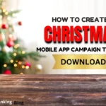 Ultimate Guide to Christmas Mobile App Campaigns