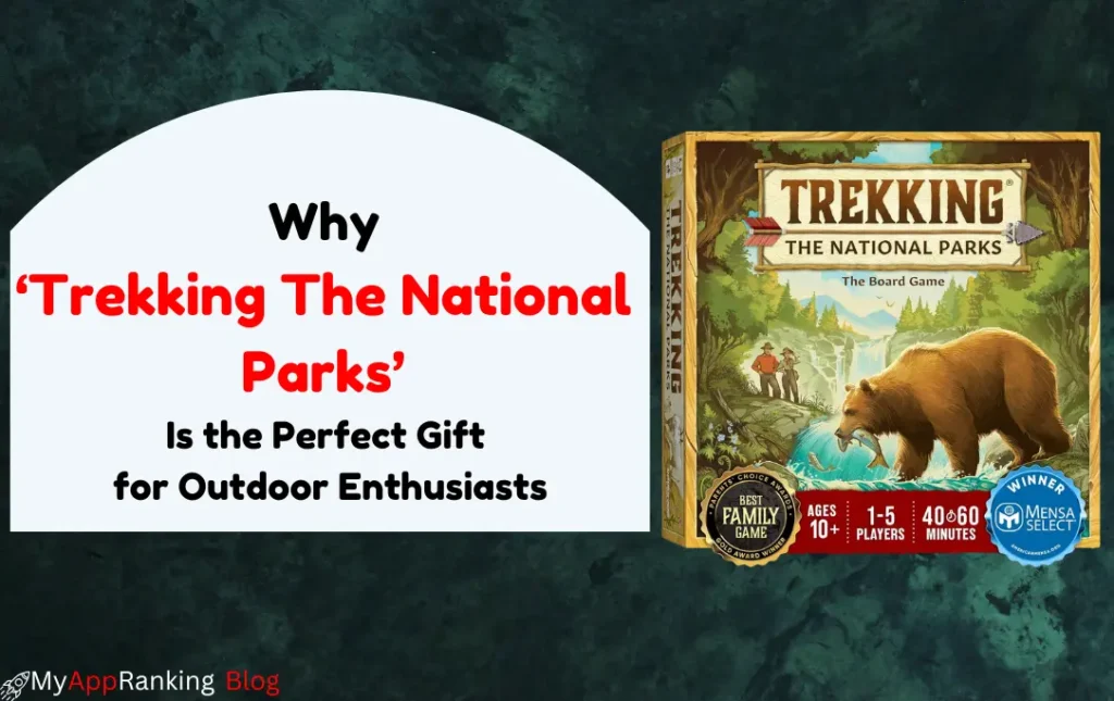 Why Trekking The National Parks is the Ultimate Gift for Outdoor Enthusiasts